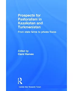 Prospects for Pastoralism in Kazakstan and Turkmenistan: From State Farms to Private Flocks