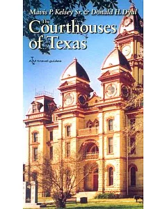 The Courthouses of Texas: A Guide