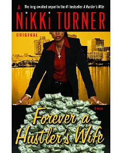 Forever a Hustler’s Wife: A Novel