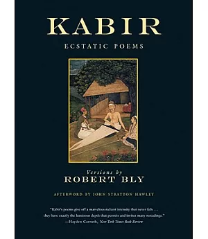 Kabir: Ecstatic Poems