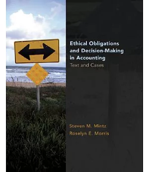 Ethical Obligations and Decision-making in Accounting: Text and Cases