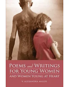Poems and Writings for Young Women and Women Young at Heart