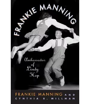 Frankie Manning: Ambassador of Lindy Hop