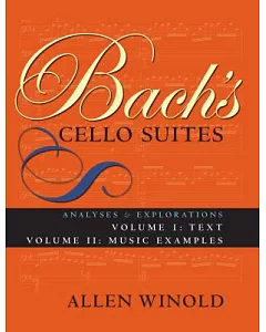Bach’s Cello Suites: Analyses and Explorations