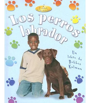 Los Perros Labrador/ Labrador Retriever