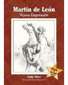 Martin De Leon: Tejano Empresario