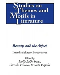Beauty and the Abject: Interdisciplinary Perspectives