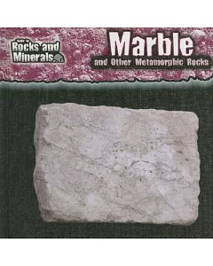 Marble and Other Metamorphic Rocks