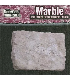 Marble and Other Metamorphic Rocks