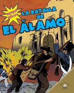 La Batalla De El Alamo/The Battle of the Alamo