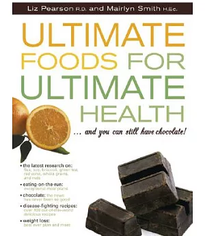 Ultimate Foods for Ultimate Health: And Don’t Forget The Chocolate!