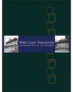 West Coast Residential: The Modern and the Contemporary