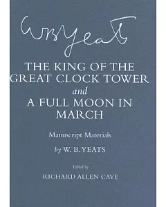 The King of the Great Clock Tower and a Full Moon in March: Manuscript Materials