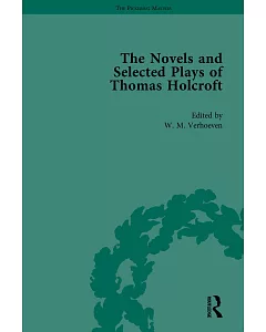 The Novels and Selected Plays of Thomas Holcroft