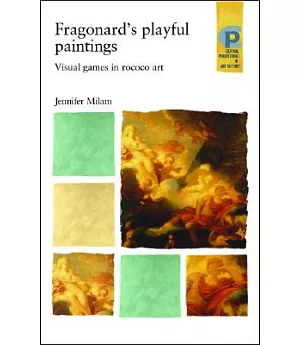 Fragonard’s Playful Paintings: Visual Games in Rococo Art