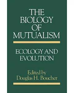 The Biology of Mutualism: Ecology and Evolution