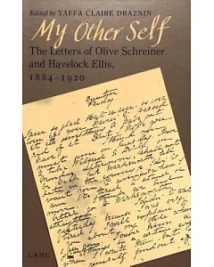 ��My Other Self��: The Letters of Olive Schreiner and Havelock Ellis, 1884-1920