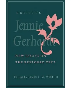Dreiser’s Jennie Gerhardt: New Essays on the Restored Text