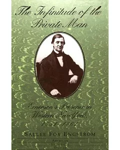 The Infinitude of the Private Man: Emerson’s Presence in Western New York, 1851-1861