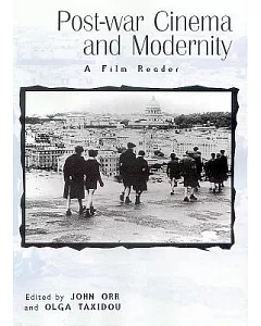 Post-War Cinema and Modernity: A Film Reader