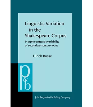 Linguistic Variation in the Shakespeare Corpus: Morpho-Syntactic Variability of Second-Person Pronouns