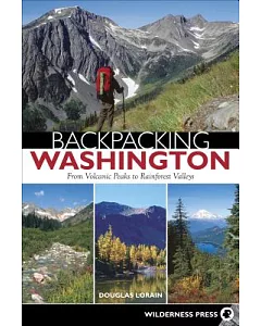 Backpacking Washington: From Volcanic Peaks to Rainforest Valleys