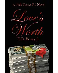 Love’s Worth: A Nick Turner P.i. Novel