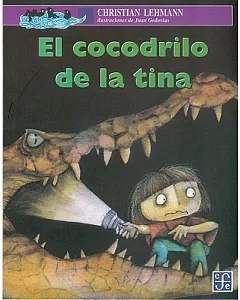 El Cocodrilo De La Tina/ the Crocodile in the Tub