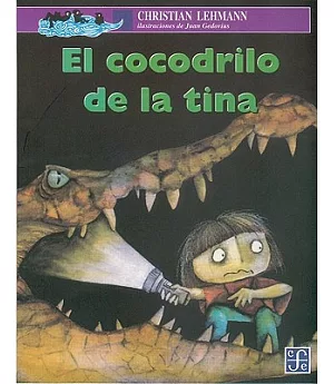 El Cocodrilo De La Tina/ the Crocodile in the Tub