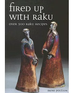 Fired Up With Raku: Over 300 Raku Recipes