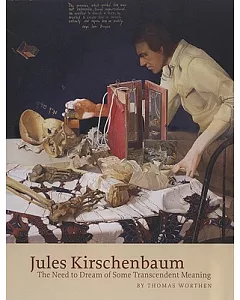 Jules Kirschenbaum: The Need to Dream of Some Transcendent Meaning