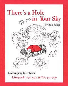 There’s a Hole in Your Sky: Limericks You Can Tell to Anyone