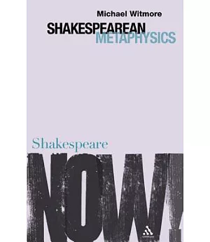 Shakespearean Metaphysics
