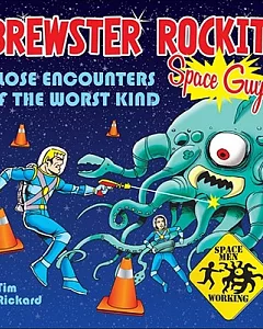 Brewster Rockit: Space Guy!: Close Encounters of the Worst Kind