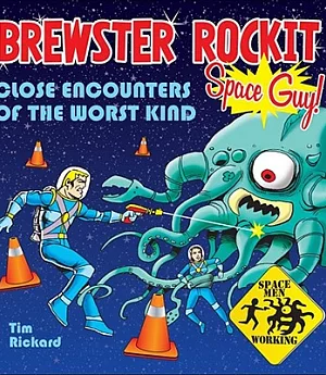 Brewster Rockit: Space Guy!: Close Encounters of the Worst Kind