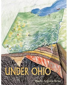 Under Ohio: The Story of Ohio’s Rocks and Fossils