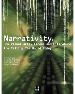 Narrativity: How Visual Arts, Cinema and Literature Are Telling the World Today