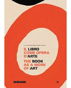 The Book As a Work of Art/ Il Libro Come Opera D’Arte
