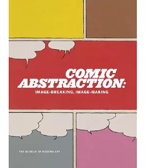 Comic Abstraction: Image Breaking, Image Making