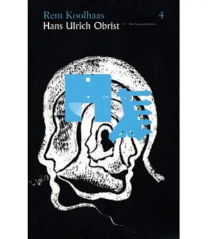 Rem Koolhaas & Hans Ulrich Obrist
