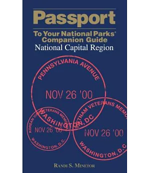 Passport to Your National Parks Companion Guide National Capital Region