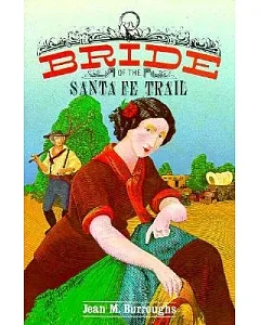 Bride of the Santa Fe Trail