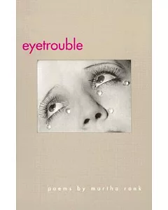 Eyetrouble: Poems