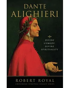 Dante Alighieri: Divine Comedy, Divine Spirituality