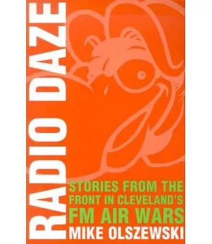 Radio Daze: Stories from the Front in Cleveland’s Fm Air Wars