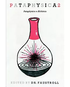 Pataphysica 2: Pataphysica E Alchimia