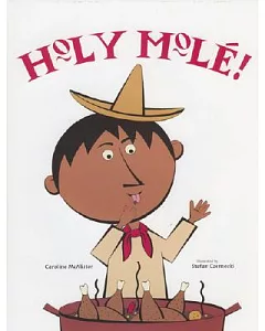 Holy Mole: A Folktale from Mexico