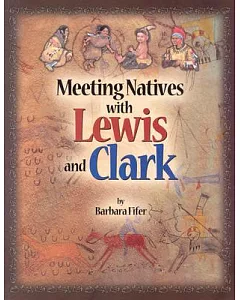 Meeting Natives With Lewis & Clark