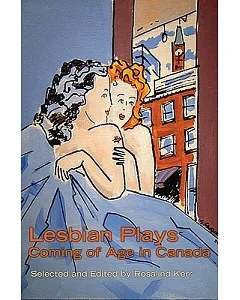 Lesbian Plays: Coming of Age in Canada
