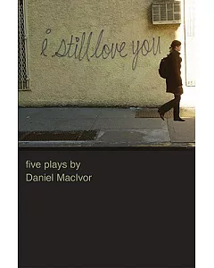 I Still Love You: Five Plays